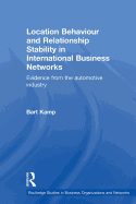 Location Behaviour and Relationship Stability in International Business Networks: Evidence from the Automotive Industry