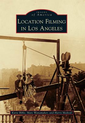 Location Filming in Los Angeles - Bible, Karie, and Wanamaker, Marc, and Medved, Harry