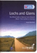 Lochs and Glens: The Official Guide to National Cycle Network Route 7 from Carlisle to Inverness
