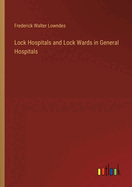 Lock Hospitals and Lock Wards in General Hospitals