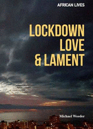 Lockdown Love and Lament