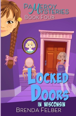 Locked Doors: A Pameroy Mystery in Wisconsin - Felber, Brenda