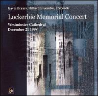 Lockerbie Memorial Concert - David James (alto); Fretwork; Gordon Jones (baritone); John Potter (tenor); Steven Harrold (tenor); The Hilliard Ensemble