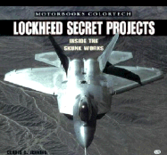 Lockheed Secret Projects: Inside the Skunk Works - Jenkins, Dennis R