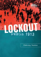 Lockout: Dublin 1913