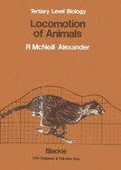 Locomotion of Animals - Alexander, Robert (Editor)