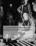 Lode Gold Mining in Grass Valley California