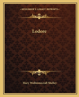 Lodore - Shelley, Mary Wollstonecraft