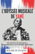 L'Odysse Musicale de Yam: Une histoire de polyvalence, d'approbations et de triomphe numrique