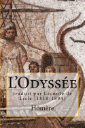 L'Odyssee: traduit par Leconte de Lisle (1818-1894)