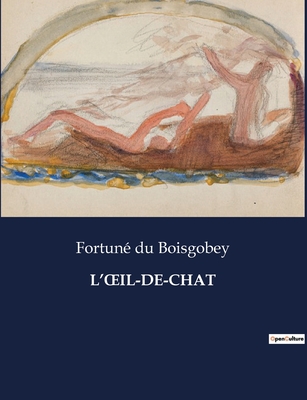 L'Oeil-de-Chat - Du Boisgobey, Fortun?