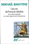 L'oeuvre de François Rabelais et la culture populaire au Moyen Age et sous la Renaissance