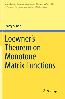 Loewner's Theorem on Monotone Matrix Functions - Simon, Barry