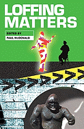 Loffing Matters - McDonald, Paul, Dr. (Editor)