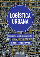 Logstica urbana: La ciudad en la cadena de suministro