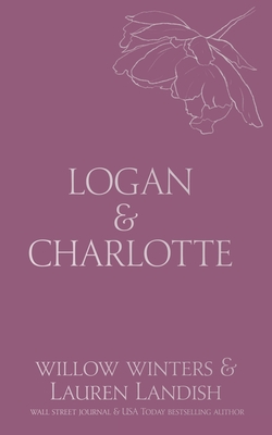 Logan & Charlotte: Mr. CEO - Winters, Willow, and Landish, Lauren