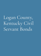 Logan County, Kentucky Civil Servant Bonds