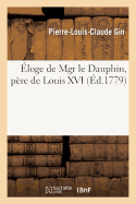 ?loge de Mgr Le Dauphin, P?re de Louis XVI