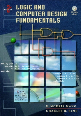 Logic and Computer Design Fundamentals - Mano, M Morris (Preface by), and Kime, Charles R (Preface by)