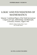 Logic and Foundations of Mathematics: Selected Contributed Papers of the Tenth International Congress of Logic, Methodology and Philosophy of Science, Florence, August 1995