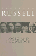 Logic and Knowledge: Essays 1901-1950