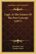 Logic as the Science of the Pure Concept (1917)