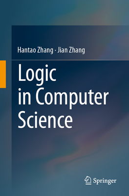 Logic in Computer Science - Zhang, Hantao, and Zhang, Jian