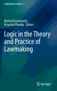 Logic in the Theory and Practice of Lawmaking