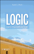 Logic: Inquiry, Argument, and Order