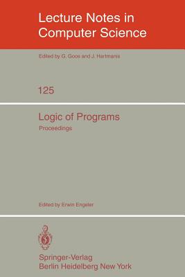 Logic of Programs: Workshop, Eth Zrich, May-July 1979 - Engeler, E (Editor)