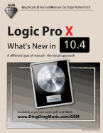 Logic Pro X - What's New in 10.4: A different type of manual - the visual approach