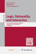 Logic, Rationality, and Interaction: 4th International Workshop, Lori 2013, Hangzhou, China, October 9-12, 2013, Proceedings