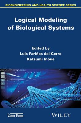 Logical Modeling of Biological Systems - del Cerro, Luis Farias (Editor), and Inoue, Katsumi (Editor)