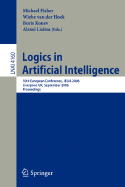 Logics in Artificial Intelligence: 10th European Conference, Jelia 2006, Liverpool, UK, September 13-15, 2006, Proceedings