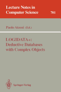 Logidata+: Deductive Databases with Complex Objects