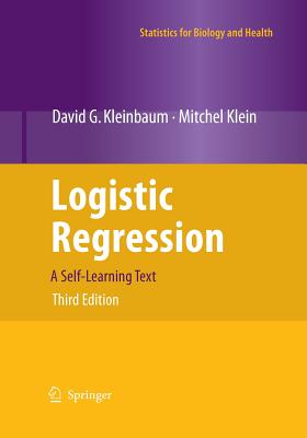 Logistic Regression: A Self-Learning Text - Kleinbaum, David G, and Klein, Mitchel