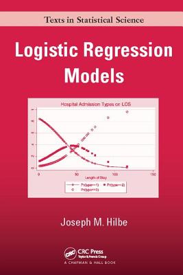 Logistic Regression Models - Hilbe, Joseph M.