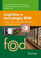 Logistica E Tecnologia RFID: Creare Valore Nella Filiera Alimentare E Nel Largo Consumo