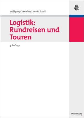 Logistik: Rundreisen Und Touren - Domschke, Wolfgang