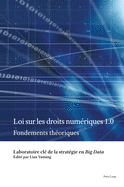 Loi Sur Les Droits Num?riques 1.0: Fondements Th?oriques