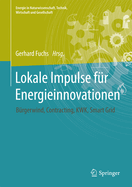 Lokale Impulse Fur Energieinnovationen: Burgerwind, Contracting, Kraft-Warme-Kopplung, Smart Grid
