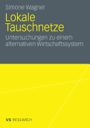 Lokale Tauschnetze: Untersuchungen Zu Einem Alternativen Wirtschaftssystem