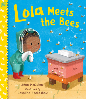 Lola Meets the Bees - McQuinn, Anna