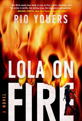 Lola on Fire - Youers, Rio