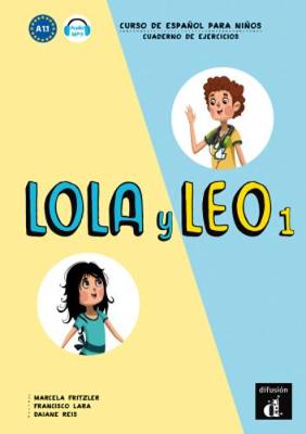 Lola y Leo 1 - Cuaderno de ejercicios + audio MP3: A1.1 - Fritzler, Marcela, and Lara, Francisco, and Reis, Daiane