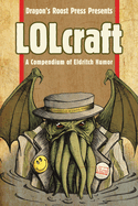 LOLcraft: A Compendium of Eldritch Humor