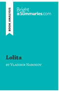 Lolita by Vladimir Nabokov (Book Analysis): Detailed Summary, Analysis and Reading Guide