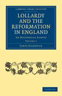 Lollardy and the Reformation in England: An Historical Survey