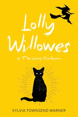 Lolly Willowes (Warbler Classics Annotated Edition) - Warner, Sylvia Townsend