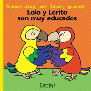 Lolo y Lorito Son Muy Educados